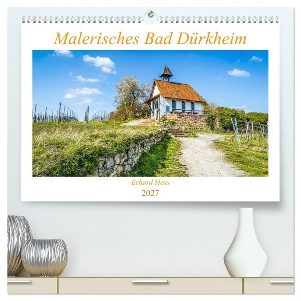 Malerisches Bad Dürkheim (hochwertiger Premium Wandkalender 2027 DIN A2 quer) Kunstdruck in Hochglanz