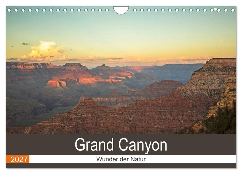 Grand Canyon - Wunder der Natur (Wandkalender 2027 DIN A4 quer) CALVENDO Monatskalender