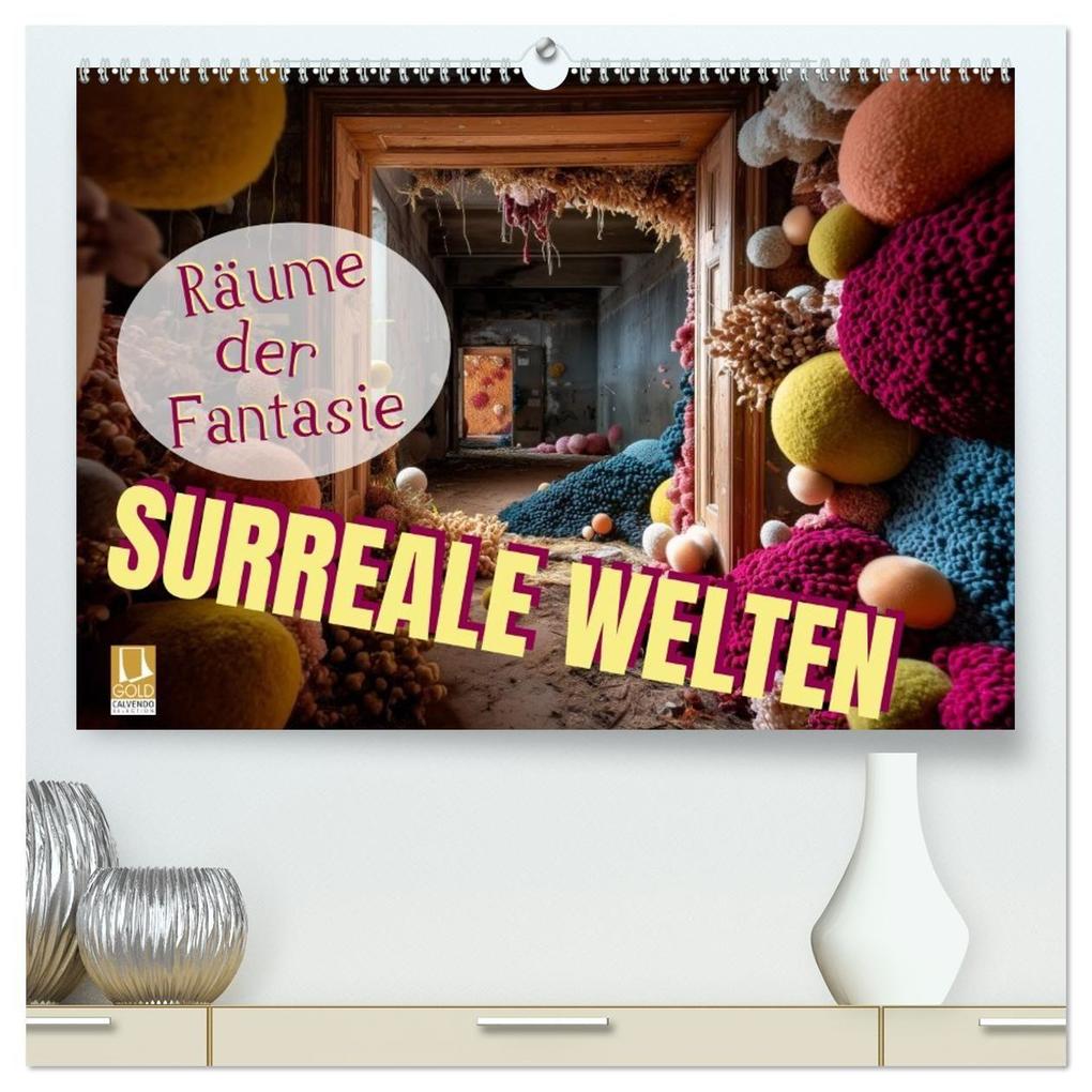 Surreale Welten. Räume der Fantasie (hochwertiger Premium Wandkalender 2027 DIN A2 quer) Kunstdruck in Hochglanz