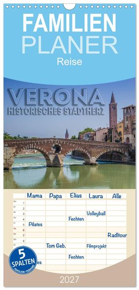 Familienplaner 2027 - VERONA Historisches Stadtherz mit 5 Spalten (Wandkalender 21 x 45 cm) CALVENDO