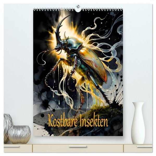 Kostbare Insekten (hochwertiger Premium Wandkalender 2027 DIN A2 hoch) Kunstdruck in Hochglanz