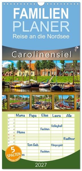 Familienplaner 2027 - Reise an die Nordsee - Carolinensiel mit 5 Spalten (Wandkalender 21 x 45 cm) CALVENDO