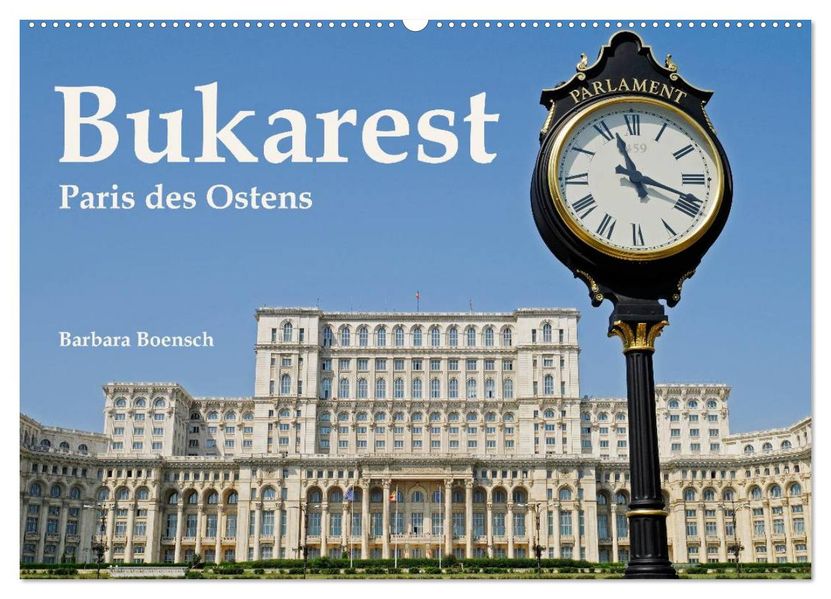 Bukarest - Paris des Ostens (Wandkalender 2027 DIN A2 quer) CALVENDO Monatskalender
