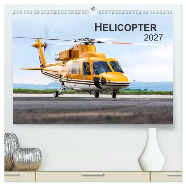 Helicopter 2027 (hochwertiger Premium Wandkalender 2027 DIN A2 quer) Kunstdruck in Hochglanz