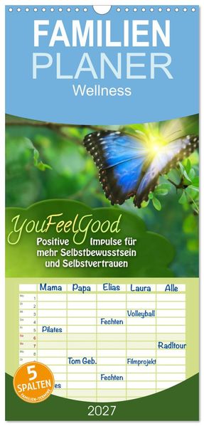Familienplaner 2027 - YouFeelGood - Positive Impulse für mehr Selbstbewusstsein und Selbstvertrauen mit 5 Spalten (Wandkalender 21 x 45 cm) CALVENDO