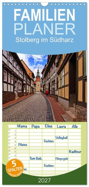 Familienplaner 2027 - Stolberg im Südharz mit 5 Spalten (Wandkalender 21 x 45 cm) CALVENDO