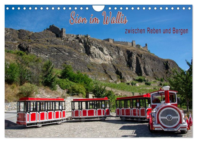 Sion im Wallis - zwischen Reben und Bergen (Wandkalender 2027 DIN A4 quer) CALVENDO Monatskalender
