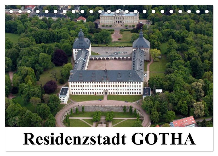 Residenzstadt GOTHA (Tischkalender 2027 DIN A5 quer) CALVENDO Monatskalender