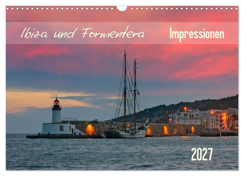 Ibiza und Formentera Impressionen (Wandkalender 2027 DIN A3 quer) CALVENDO Monatskalender