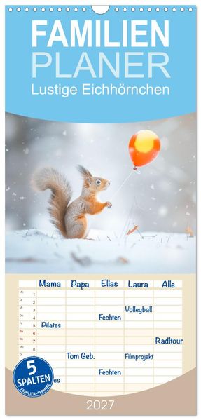 Familienplaner 2027 - Lustige Eichhörnchen mit 5 Spalten (Wandkalender 21 x 45 cm) CALVENDO