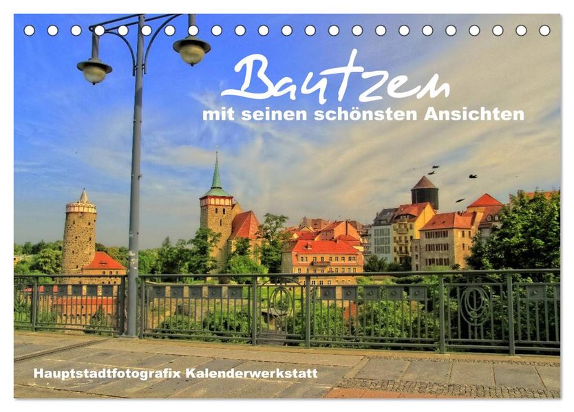 Bautzen mit seinen schönsten Ansichten (Tischkalender 2027 DIN A5 quer) CALVENDO Monatskalender