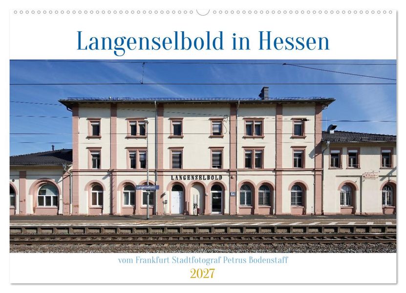 Langenselbold in Hessen (Wandkalender 2027 DIN A2 quer) CALVENDO Monatskalender