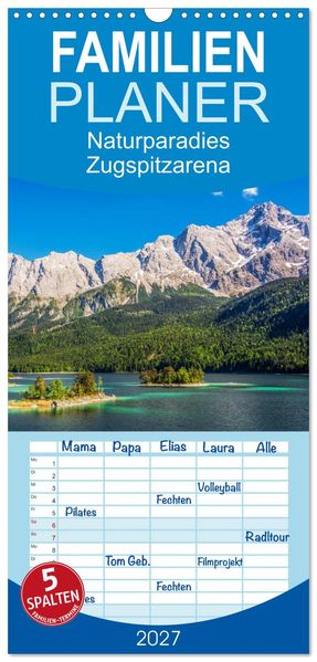 Familienplaner 2027 - Naturparadies Zugspitzarena mit 5 Spalten (Wandkalender 21 x 45 cm) CALVENDO