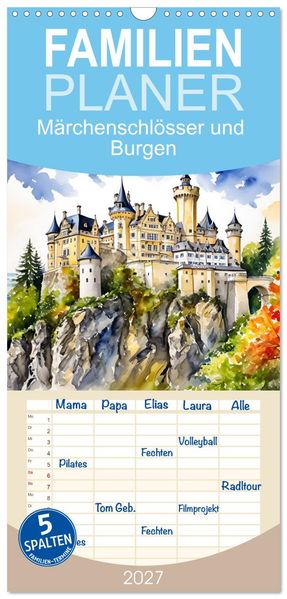 Familienplaner 2027 - Märchenschlösser und Burgen mit 5 Spalten (Wandkalender 21 x 45 cm) CALVENDO