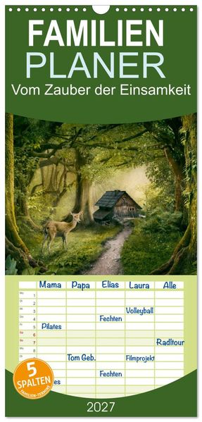 Familienplaner 2027 - Vom Zauber der Einsamkeit mit 5 Spalten (Wandkalender 21 x 45 cm) CALVENDO