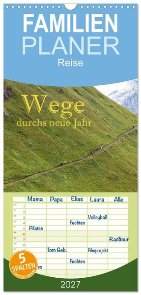 Familienplaner 2027 - Wege durchs neue Jahr mit 5 Spalten (Wandkalender 21 x 45 cm) CALVENDO
