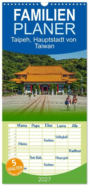 Familienplaner 2027 - Taipeh Hauptstadt von Taiwan mit 5 Spalten (Wandkalender 21 x 45 cm) CALVENDO