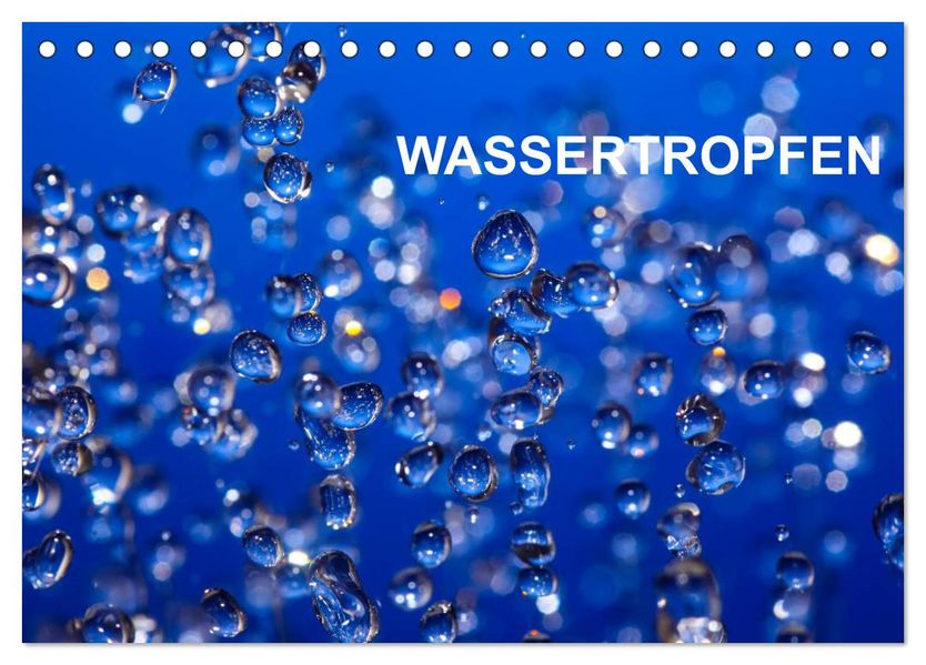 Wassertropfen (Tischkalender 2027 DIN A5 quer) CALVENDO Monatskalender