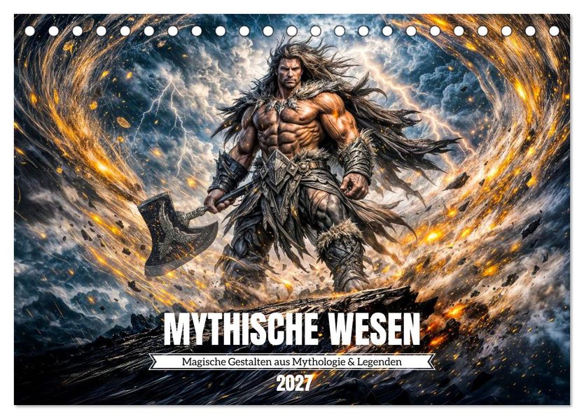 Mythische Wesen - Magische Gestalten aus Mythologie und Legenden (Tischkalender 2027 DIN A5 quer) CALVENDO Monatskalender