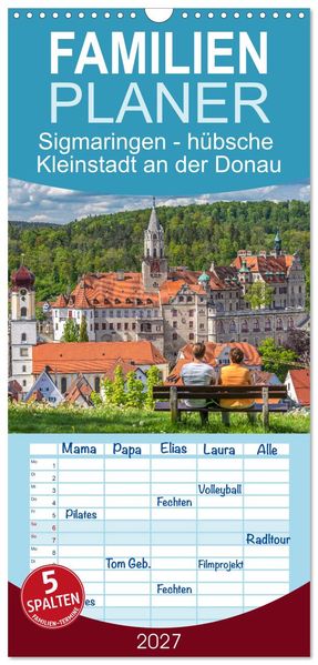 Familienplaner 2027 - Sigmaringen - hübsche Kleinstadt an der Donau mit 5 Spalten (Wandkalender 21 x 45 cm) CALVENDO