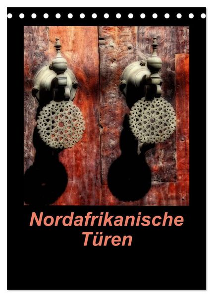 Nordafrikanische Türen (Tischkalender 2027 DIN A5 hoch) CALVENDO Monatskalender