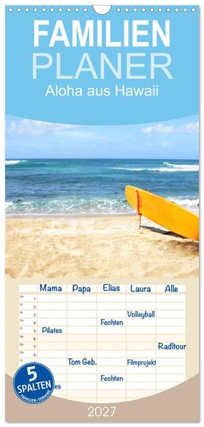 Familienplaner 2027 - Aloha aus Hawaii mit 5 Spalten (Wandkalender 21 x 45 cm) CALVENDO