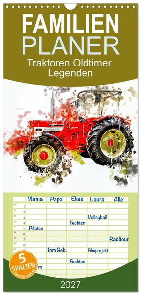 Familienplaner 2027 - Traktoren Oldtimer Legenden mit 5 Spalten (Wandkalender 21 x 45 cm) CALVENDO