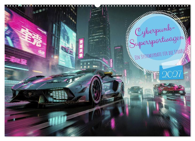 Cyberpunk-Supersportwagen (Wandkalender 2027 DIN A2 quer) CALVENDO Monatskalender