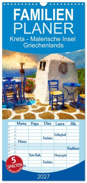 Familienplaner 2027 - Kreta - Malerische Insel Griechenlands mit 5 Spalten (Wandkalender 21 x 45 cm) CALVENDO