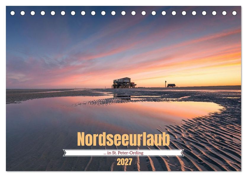 Nordseeurlaub in St. Peter-Ording (Tischkalender 2027 DIN A5 quer) CALVENDO Monatskalender