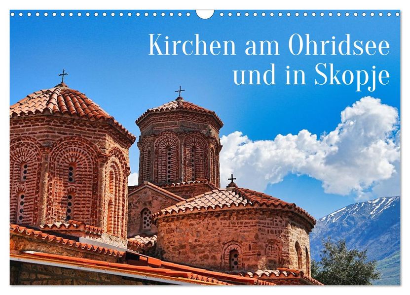Kirchen am Ohridsee und in Skopje (Wandkalender 2027 DIN A3 quer) CALVENDO Monatskalender