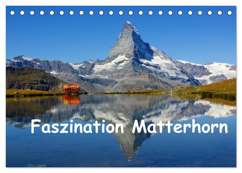 Faszination Matterhorn (Tischkalender 2027 DIN A5 quer) CALVENDO Monatskalender