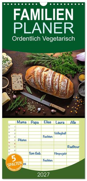 Familienplaner 2027 - Ordentlich Vegetarisch mit 5 Spalten (Wandkalender 21 x 45 cm) CALVENDO