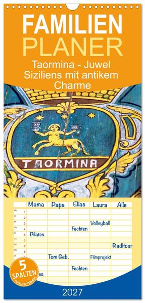 Familienplaner 2027 - Taormina - Juwel Siziliens mit antikem Charme mit 5 Spalten (Wandkalender 21 x 45 cm) CALVENDO