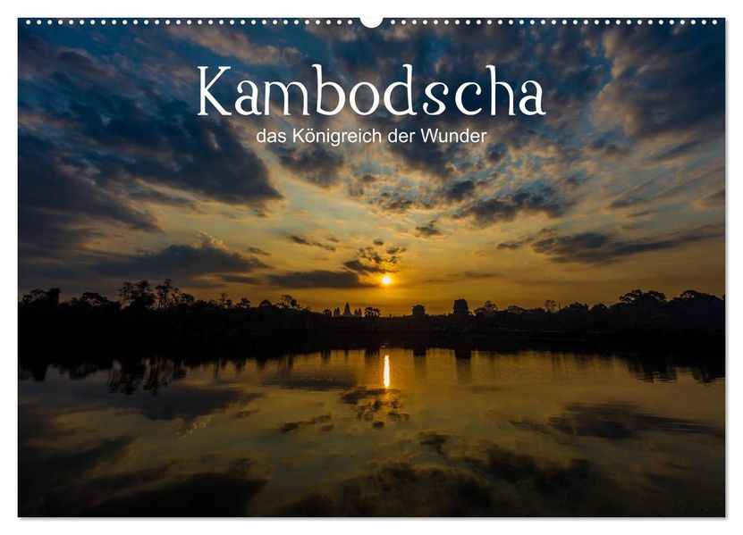 Kambodscha: das Königreich der Wunder (Wandkalender 2027 DIN A2 quer) CALVENDO Monatskalender