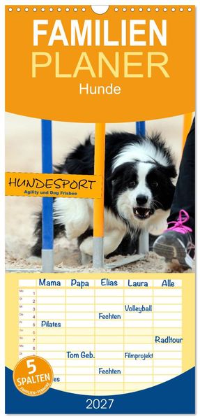 Familienplaner 2027 - HUNDESPORT - Agility und Dog Frisbee mit 5 Spalten (Wandkalender 21 x 45 cm) CALVENDO