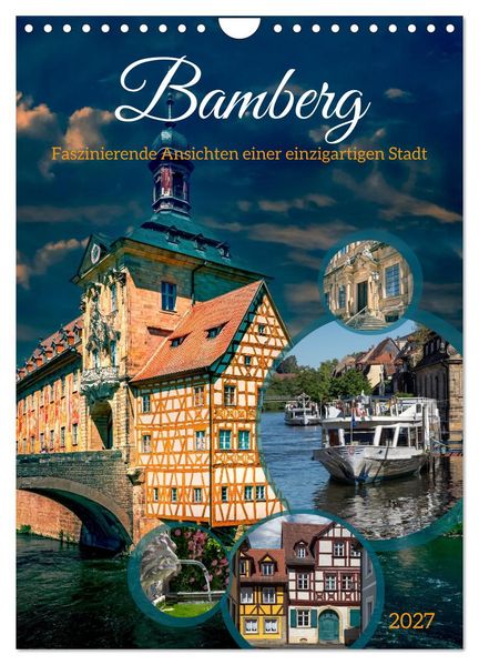Bamberg - Faszinierende Ansichten einer einzigartigen Stadt (Wandkalender 2027 DIN A4 hoch) CALVENDO Monatskalender