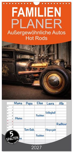 Familienplaner 2027 - Außergewöhnliche Autos - Hot Rods mit 5 Spalten (Wandkalender 21 x 45 cm) CALVENDO