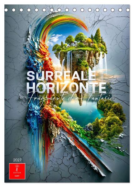 Surreale Horizonte - Fragmente der Fantasie (Tischkalender 2027 DIN A5 hoch) CALVENDO Monatskalender