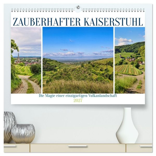Zauberhafter Kaiserstuhl (hochwertiger Premium Wandkalender 2027 DIN A2 quer) Kunstdruck in Hochglanz