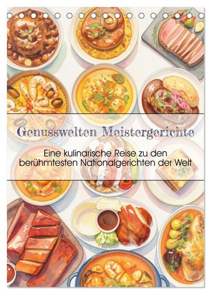 Genusswelten Meistergerichte (Tischkalender 2027 DIN A5 hoch) CALVENDO Monatskalender