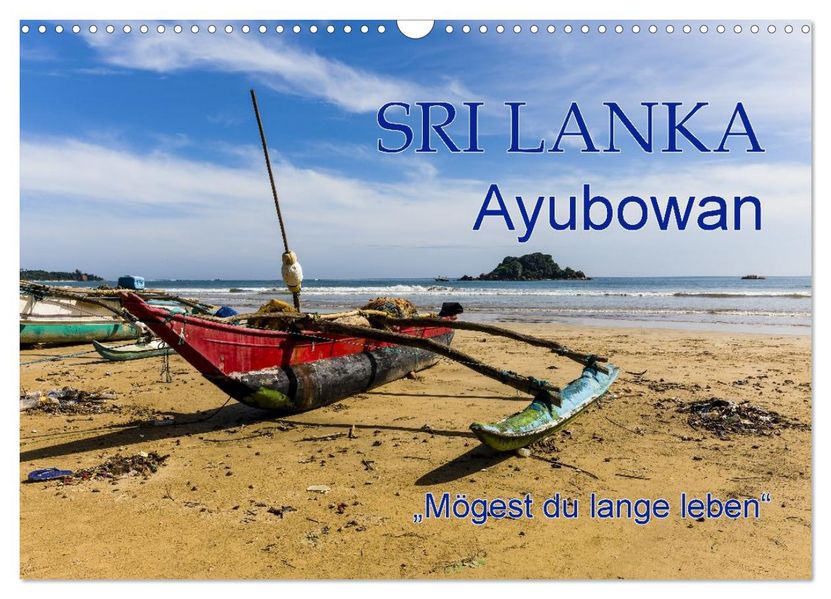 SRI LANKA Ayubowan 'Mögest du lange leben' (Wandkalender 2027 DIN A3 quer) CALVENDO Monatskalender