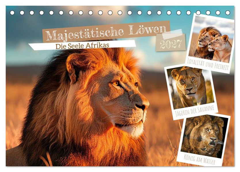 Majestätische Löwen - Die Seele Afrikas (Tischkalender 2027 DIN A5 quer) CALVENDO Monatskalender