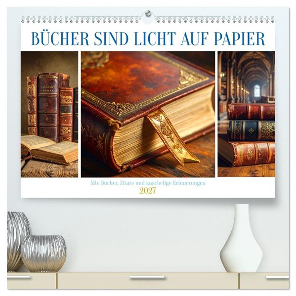 Bücher sind Licht auf Papier (hochwertiger Premium Wandkalender 2027 DIN A2 quer) Kunstdruck in Hochglanz