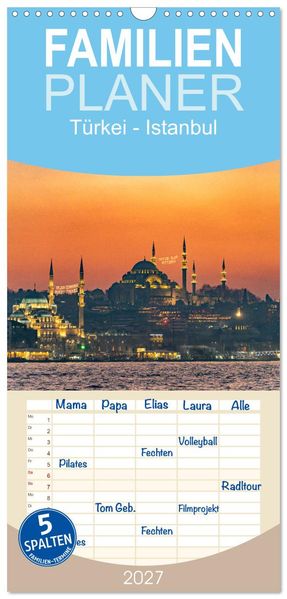 Familienplaner 2027 - Türkei - Istanbul mit 5 Spalten (Wandkalender 21 x 45 cm) CALVENDO