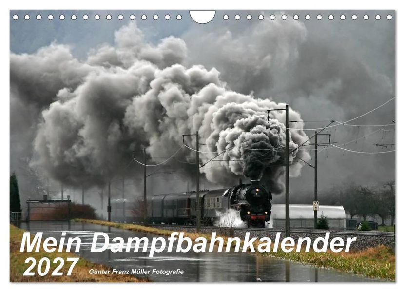 Mein Dampfbahnkalender 2027 (Wandkalender 2027 DIN A4 quer) CALVENDO Monatskalender