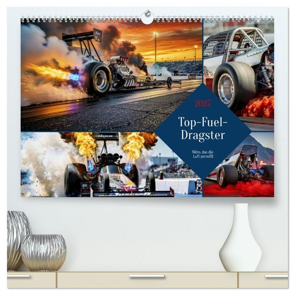 Top-Fuel-Dragster (hochwertiger Premium Wandkalender 2027 DIN A2 quer) Kunstdruck in Hochglanz
