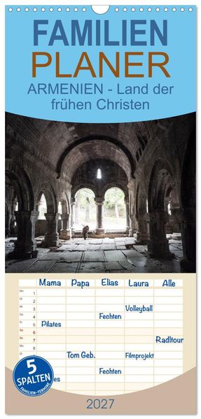 Familienplaner 2027 - ARMENIEN - Land der frühen Christen mit 5 Spalten (Wandkalender 21 x 45 cm) CALVENDO