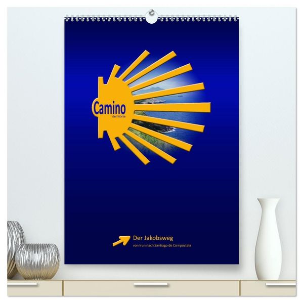 Camino del Norte (hochwertiger Premium Wandkalender 2027 DIN A2 hoch) Kunstdruck in Hochglanz