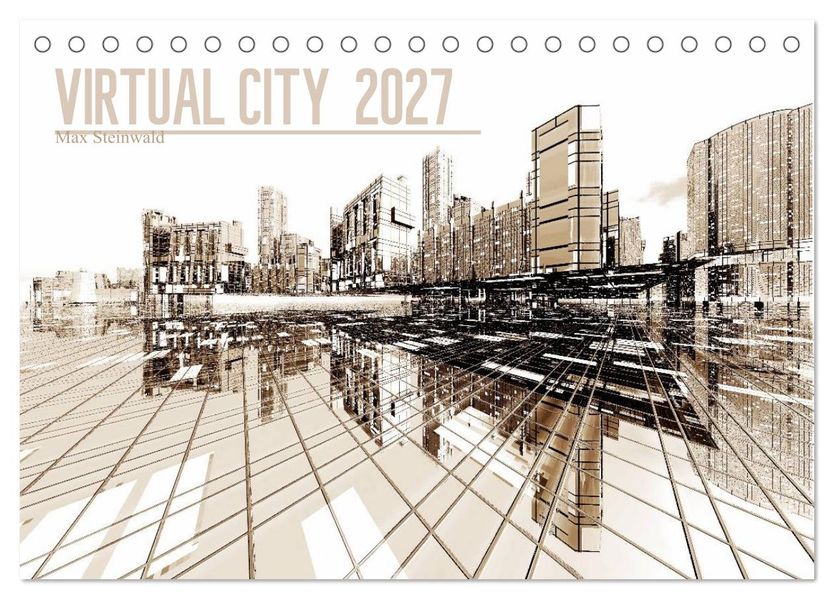 VIRTUAL CITY 2027 CH-Version (Tischkalender 2027 DIN A5 quer) CALVENDO Monatskalender